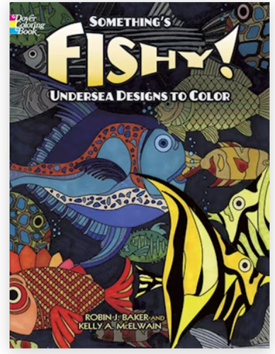 Something's Fishy! UNDERSEA DESIGNS TO COLOR