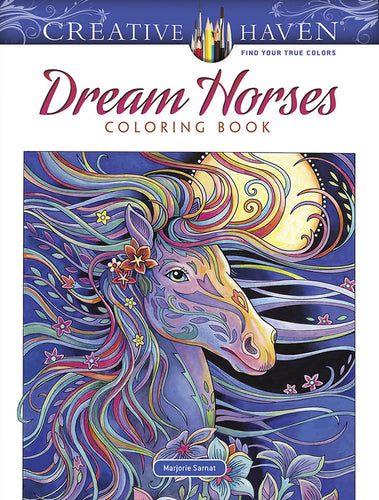 creative haven dream horses coloring book by: marjorie sarnat