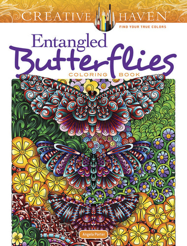 creative haven entangled butterflies coloring book by: dr. angela porter